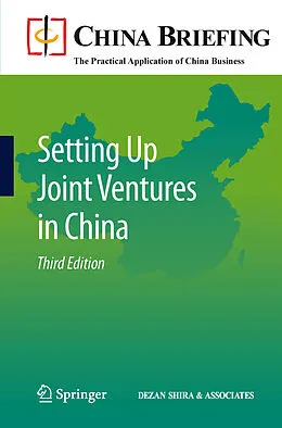E-Book (pdf) Setting Up Joint Ventures in China von Chris Devonshire-Ellis, Andy Scott, Sam Woollard