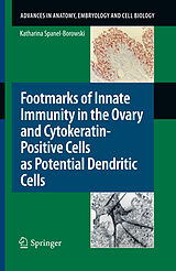 eBook (pdf) Footmarks of Innate Immunity in the Ovary and Cytokeratin-Positive Cells as Potential Dendritic Cells de Katharina Spanel-Borowski