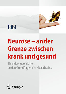 Fester Einband Neurose - an der Grenze zwischen krank und gesund von Alfred Ribi