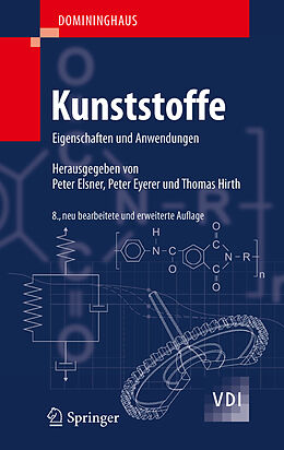 E-Book (pdf) DOMININGHAUS - Kunststoffe von Hans Domininghaus, Peter Elsner, Peter Eyerer