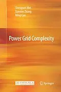 E-Book (pdf) Power Grid Complexity von Shengwei Mei, Xuemin Zhang, Ming Cao