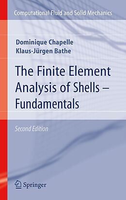 eBook (pdf) The Finite Element Analysis of Shells - Fundamentals de Dominique Chapelle, Klaus-Jurgen Bathe