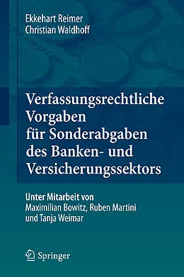 E-Book (pdf) Verfassungsrechtliche Vorgaben für Sonderabgaben des Banken- und Versicherungssektors von Ekkehart Reimer, Christian Waldhoff