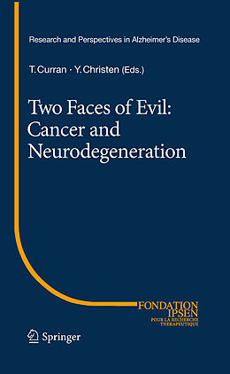 E-Book (pdf) Two Faces of Evil: Cancer and Neurodegeneration von Yves Christen, Thomas Curran