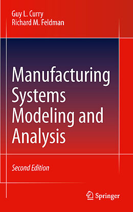 E-Book (pdf) Manufacturing Systems Modeling and Analysis von Guy L. Curry, Richard M. Feldman