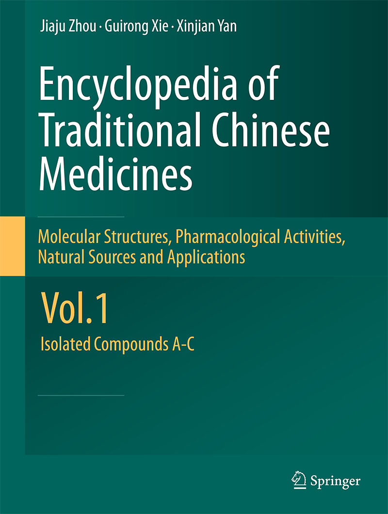 Encyclopedia of Traditional Chinese Medicines - Molecular Structures, Pharmacological Activities, Natural Sources and Applications