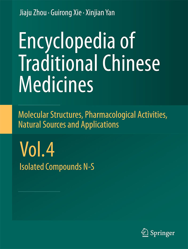 Encyclopedia of Traditional Chinese Medicines - Molecular Structures, Pharmacological Activities, Natural Sources and Applications