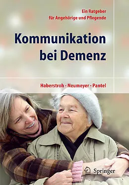 E-Book (pdf) Kommunikation bei Demenz von Julia Haberstroh, Katharina Neumeyer, Pantel Johannes