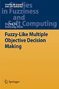 E-Book (pdf) Fuzzy-Like Multiple Objective Decision Making von Jiuping Xu, Xiaoyang Zhou