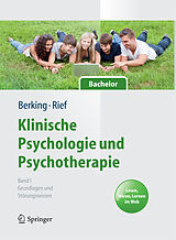 E-Book (pdf) Klinische Psychologie und Psychotherapie für Bachelor von Matthias Berking, Winfried Rief