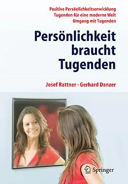 E-Book (pdf) Persönlichkeit braucht Tugenden von Josef Rattner, Gerhard Danzer