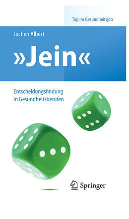 E-Book (pdf) &quot;Jein&quot;  Entscheidungsfindung in Gesundheitsberufen von Jochen Albert