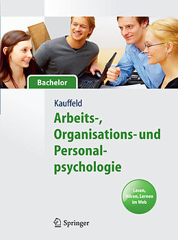 E-Book (pdf) Arbeits-, Organisations- und Personalpsychologie für Bachelor. Lesen, Hören, Lernen im Web von Simone Kauffeld