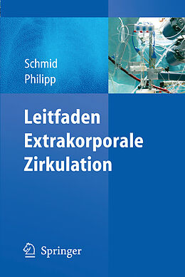 Kartonierter Einband Leitfaden Extrakorporale Zirkulation von Christof Schmid, Alois Philipp