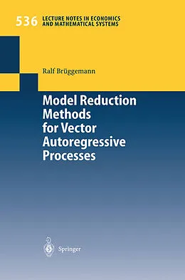 E-Book (pdf) Model Reduction Methods for Vector Autoregressive Processes von Ralf Brüggemann