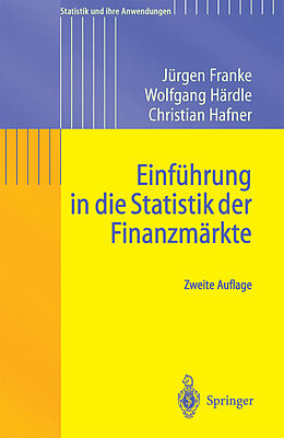 E-Book (pdf) Einführung in die Statistik der Finanzmärkte von Jürgen Franke, Wolfgang Karl Härdle, Christian Matthias Hafner