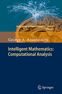 Livre Relié Intelligent Mathematics: Computational Analysis de George A. Anastassiou