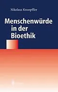 E-Book (pdf) Menschenwürde in der Bioethik von Nikolaus Knoepffler