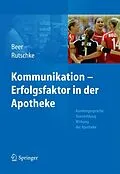 E-Book (pdf) Kommunikation - Erfolgsfaktor in der Apotheke von Michaela Beer, Roland Rutschke