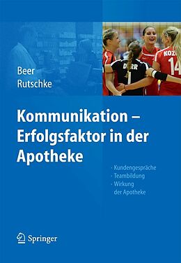 E-Book (pdf) Kommunikation - Erfolgsfaktor in der Apotheke von Michaela Beer, Roland Rutschke