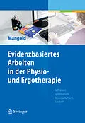 E-Book (pdf) Evidenzbasiertes Arbeiten in der Physio- und Ergotherapie von Sabine Mangold