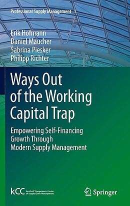 E-Book (pdf) Ways Out of the Working Capital Trap von Erik Hofmann, Daniel Maucher, Sabrina Piesker