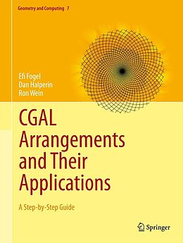 E-Book (pdf) CGAL Arrangements and Their Applications von Efi Fogel, Dan Halperin, Ron Wein