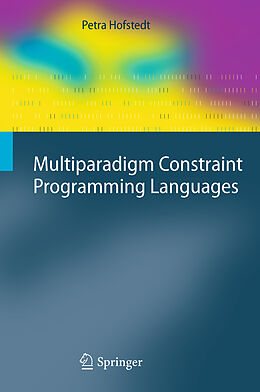 eBook (pdf) Multiparadigm Constraint Programming Languages de Petra Hofstedt