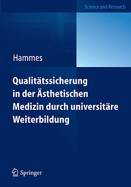 E-Book (pdf) Qualitätssicherung in der Ästhetischen Medizin durch universitäre Weiterbildung von Stefan Hammes
