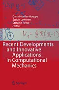 E-Book (pdf) Recent Developments and Innovative Applications in Computational Mechanics von Stefanie Reese, Stefan Loehnert, Dana Mueller-Hoeppe