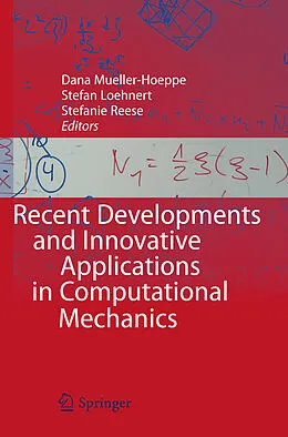 E-Book (pdf) Recent Developments and Innovative Applications in Computational Mechanics von Stefanie Reese, Stefan Loehnert, Dana Mueller-Hoeppe