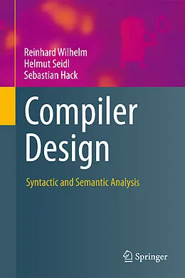 E-Book (pdf) Compiler Design von Reinhard Wilhelm, Helmut Seidl, Sebastian Hack