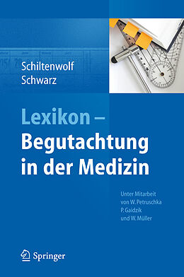 E-Book (pdf) Lexikon - Begutachtung in der Medizin von Marcus Schiltenwolf, Markus Schwarz