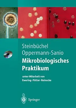 E-Book (pdf) Mikrobiologisches Praktikum von Alexander Steinbüchel, Fred Bernd Oppermann-Sanio