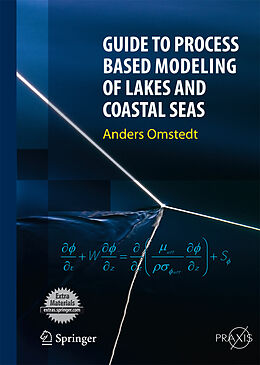 E-Book (pdf) Guide to Process Based Modeling of Lakes and Coastal Seas von Anders Omstedt