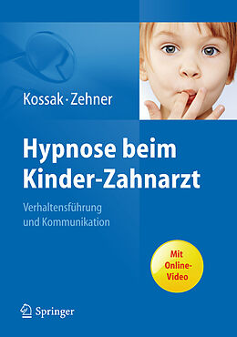 Fester Einband Hypnose beim Kinder-Zahnarzt von Hans-Christian Kossak, Gisela Zehner