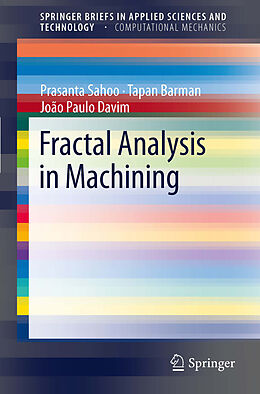 E-Book (pdf) Fractal Analysis in Machining von Prasanta Sahoo, Tapan Barman, J. Paulo Davim
