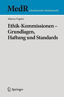 E-Book (pdf) Ethik-Kommissionen - Grundlagen, Haftung und Standards von Marcus Vogeler