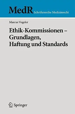 E-Book (pdf) Ethik-Kommissionen - Grundlagen, Haftung und Standards von Marcus Vogeler