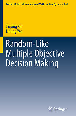 Kartonierter Einband Random-Like Multiple Objective Decision Making von Liming Yao, Jiuping Xu