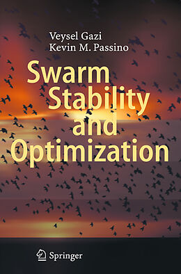 Livre Relié Swarm Stability and Optimization de Kevin M. Passino, Veysel Gazi