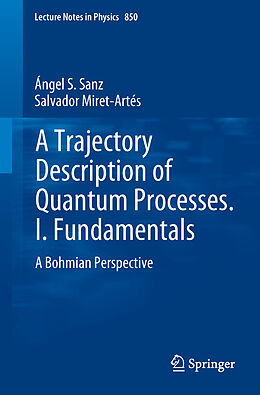 E-Book (pdf) A Trajectory Description of Quantum Processes. I. Fundamentals von Ángel S. Sanz, Salvador Miret-Artés