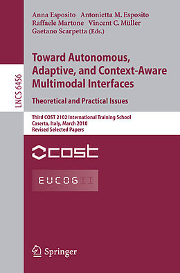Kartonierter Einband Towards Autonomous, Adaptive, and Context-Aware Multimodal Interfaces: Theoretical and Practical Issues von 