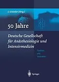 E-Book (pdf) 50 Jahre Deutsche Gesellschaft für Anästhesiologie und Intensivmedizin von 