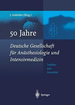 E-Book (pdf) 50 Jahre Deutsche Gesellschaft für Anästhesiologie und Intensivmedizin von 