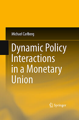 eBook (pdf) Dynamic Policy Interactions in a Monetary Union de Michael Carlberg