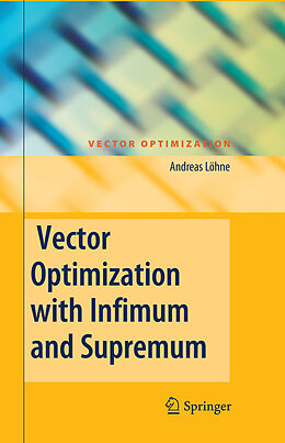 E-Book (pdf) Vector Optimization with Infimum and Supremum von Andreas Löhne