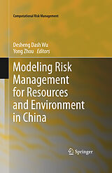 E-Book (pdf) Modeling Risk Management for Resources and Environment in China von Desheng Dash Wu, Yong Zhou
