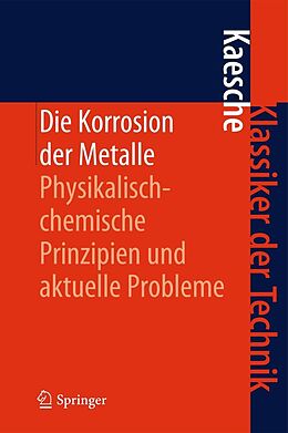 E-Book (pdf) Die Korrosion der Metalle von Helmut Kaesche