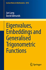 E-Book (pdf) Eigenvalues, Embeddings and Generalised Trigonometric Functions von Jan Lang, David E. Edmunds